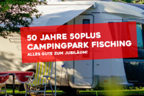 50 Jahre 50plus Campingpark Fisching