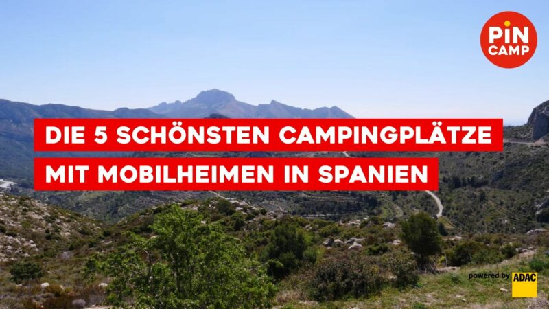 Die schönsten Campingplätze mit Mobilheimen in Spanien